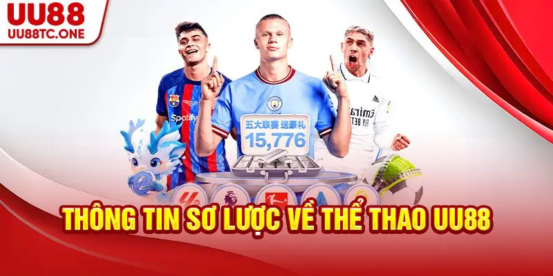 Thông tin sơ lược về thể thao UU88