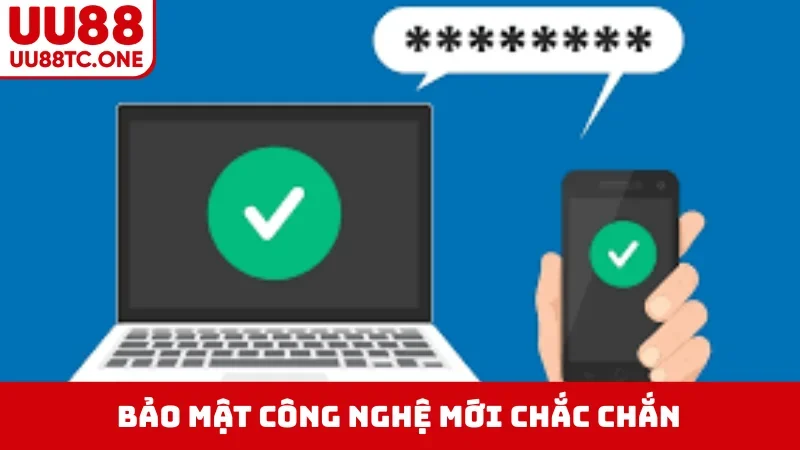 Bảo mật công nghệ mới chắc chắn